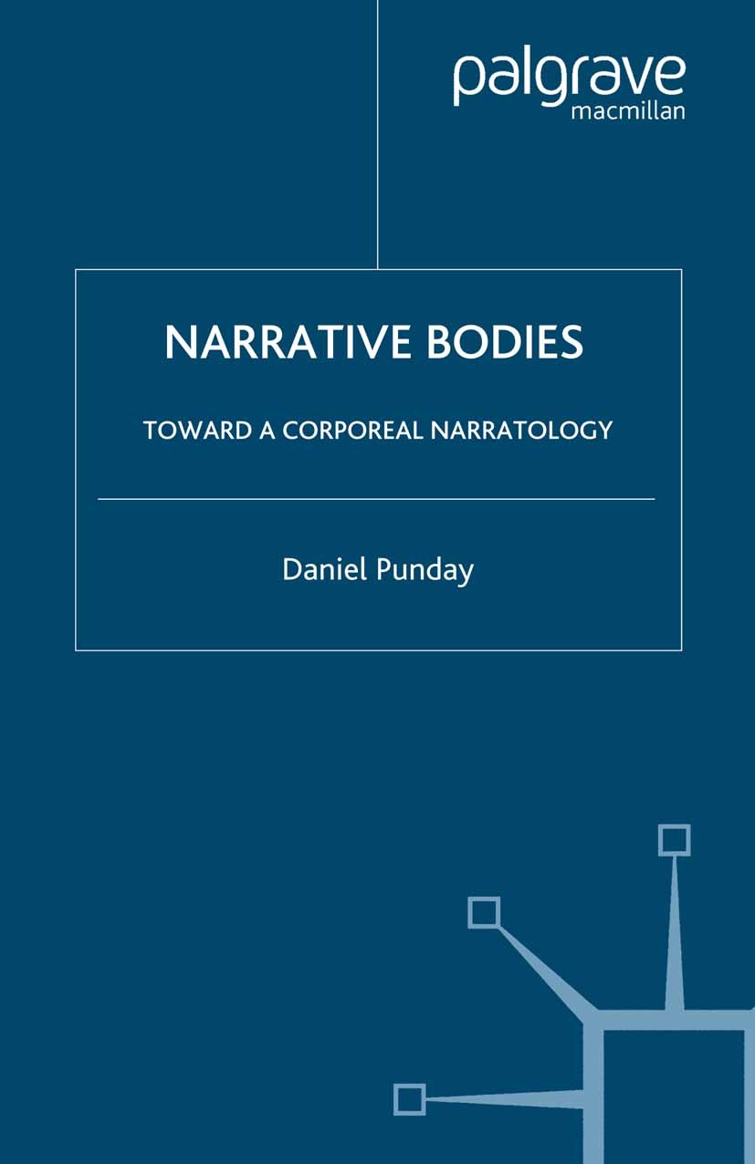 Narrative Bodies: Towards a Corporeal Narratology